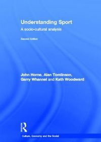 Cover image for Understanding Sport: A socio-cultural analysis