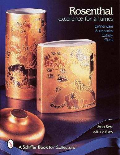 Cover image for Rosenthal - Excellence for All Times: Dinnerware, Accessories, Cutlery, Glass