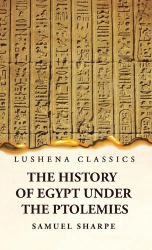 Cover image for The History of Egypt Under the Ptolemies