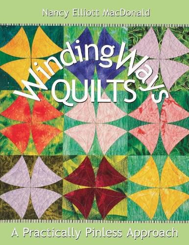 Cover image for Winding Ways Quilts: A Practically Pinless Approach