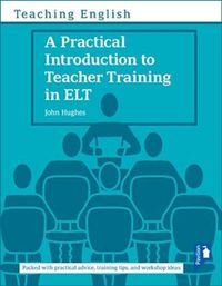Cover image for A Practical Introduction to Teacher Training in ELT