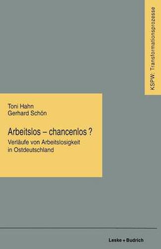 Cover image for Arbeitslos -- Chancenlos?: Verlaufe Von Arbeitslosigkeit in Ostdeutschland