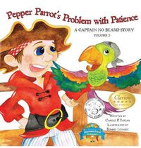 Cover image for Pepper Parrot's Problem with Patience: A Captain No Beard Story