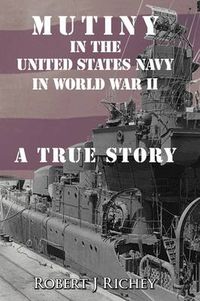 Cover image for Mutiny in the United States Navy in World War II