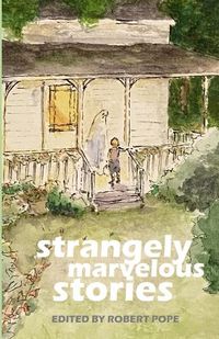 Cover image for Strangely Mavelous Stories