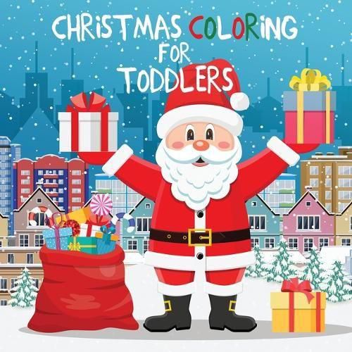 Cover image for Christmas Coloring for Toddlers: Coloring Books for Kids Ages 2-4, 4-8
