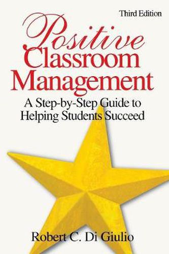 Cover image for Positive Classroom Management: A Step-by-Step Guide to Helping Students Succeed