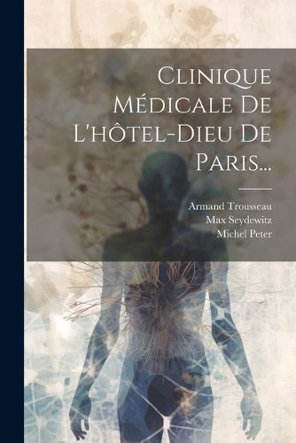 Cover image for Clinique Medicale De L'hotel-dieu De Paris...