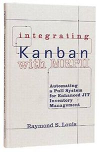 Cover image for Integrating Kanban with MRP II: Automating a Pull System for Enhanced JIT Inventory Management