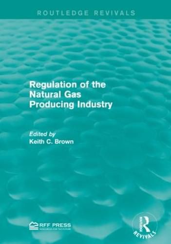 Cover image for Regulation of the Natural Gas Producing Industry