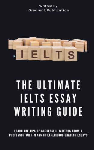 Cover image for The Ultimate IELTS Essay Writing Guide