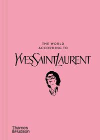 Cover image for The World According to Yves Saint Laurent