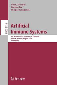 Cover image for Artificial Immune Systems: 7th International Conference, ICARIS 2008, Phuket, Thailand, August 10-13, 2008, Proceedings