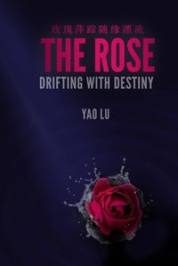 Cover image for The Rose Drifting with Destiny