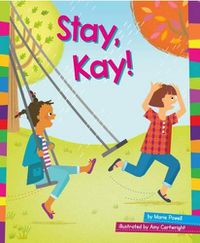 Cover image for Stay, Kay!