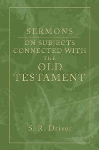 Cover image for Sermons on Subjects Connected with the Old Testament