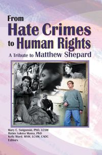 Cover image for From Hate Crimes to Human Rights: A Tribute to Matthew Shepard