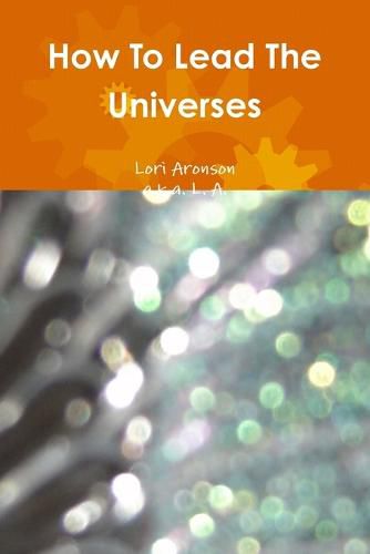 Cover image for How To Lead The Universes