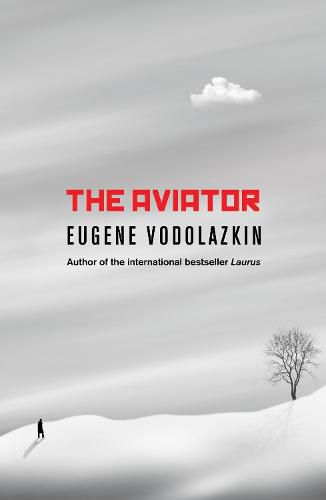 Cover image for The Aviator: From the award-winning author of Laurus