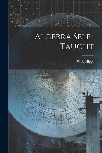 Cover image for Algebra Self-Taught