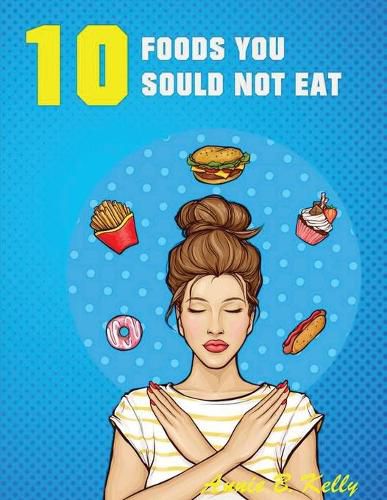 Cover image for 10 Foods you Should not Eat