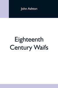 Cover image for Eighteenth Century Waifs