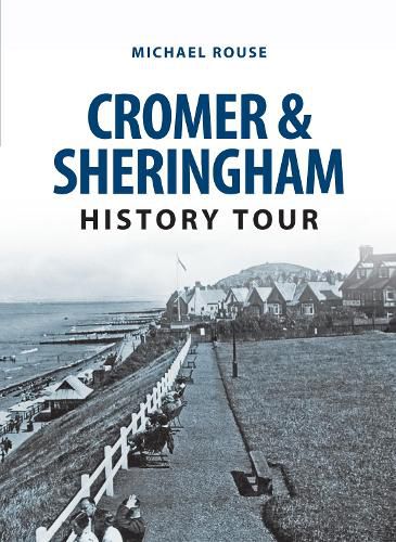 Cover image for Cromer & Sheringham History Tour