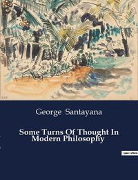 Cover image for Some Turns Of Thought In Modern Philosophy