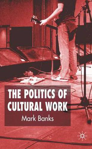 Cover image for The Politics of Cultural Work