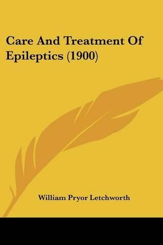 Care and Treatment of Epileptics (1900)