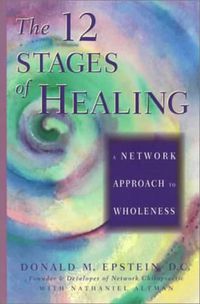 Cover image for The 12 Stages of Healing: A Network Approach to Wholeness