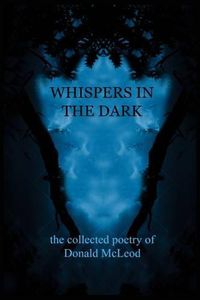 Cover image for Whispers in the Dark: Collected Poems