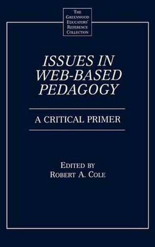 Cover image for Issues in Web-Based Pedagogy: A Critical Primer