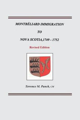 Cover image for Montbeliard Immigration to Nova Scotia, 1749-1752. Revised Edition