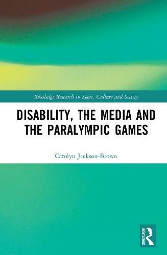 Disability, the Media and the Paralympic Games