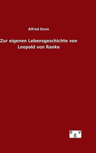 Zur eigenen Lebensgeschichte von Leopold von Ranke