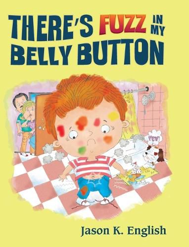 Cover image for There's Fuzz in My Belly Button