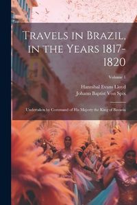 Cover image for Travels in Brazil, in the Years 1817-1820