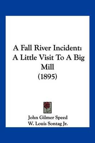 A Fall River Incident: A Little Visit to a Big Mill (1895)