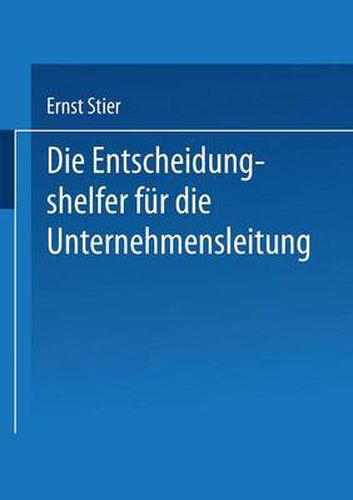 Cover image for Die Entscheidungshelfer Fur Die Unternehmensleitung