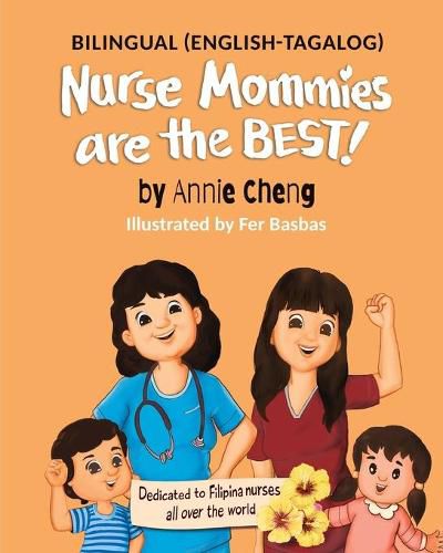 Cover image for Nurse Mommies are the BEST! (Bilingual English-Tagalog)