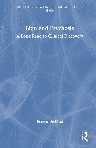 Cover image for Bion and Psychosis
