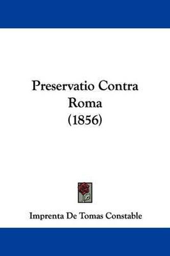 Cover image for Preservatio Contra Roma (1856)