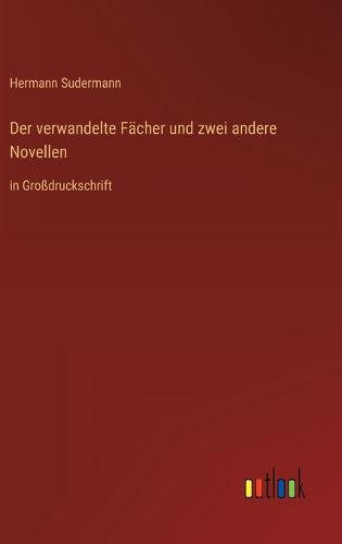 Cover image for Der verwandelte Faecher und zwei andere Novellen