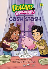 Cover image for Cash Stash (Dollars to Doughnuts Book 3)