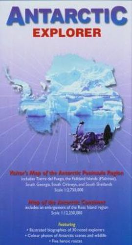 Cover image for Antarctic Explorer: Visitor's Map of the Antarctic Peninsula Region and map of the Antarctic Continent