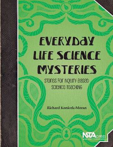 Cover image for Everyday Life Science Mysteries: Stories for Inquiry-Based Science Teaching
