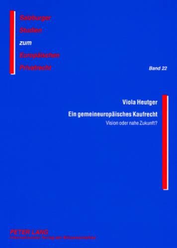Cover image for Ein Gemeineuropaeisches Kaufrecht: Vision Oder Nahe Zukunft?