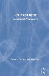 Cover image for Death and Dying: Sociological Perspectives