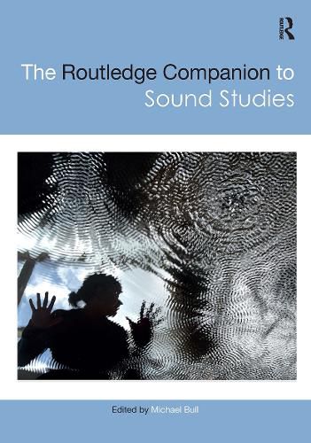 Cover image for The Routledge Companion to Sound Studies